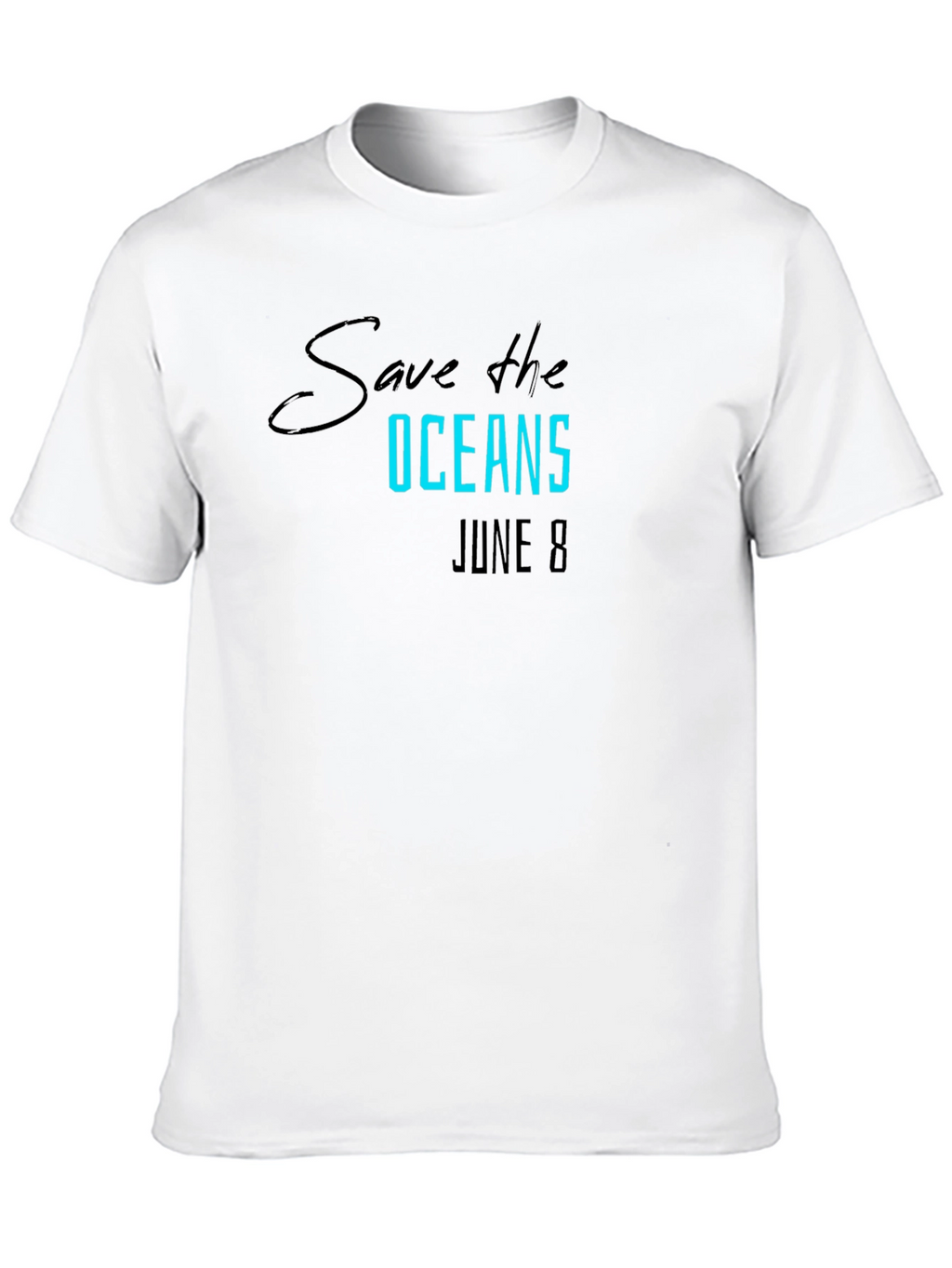 Save the Oceans T-Shirt June 8 - Eco-Friendly Tee