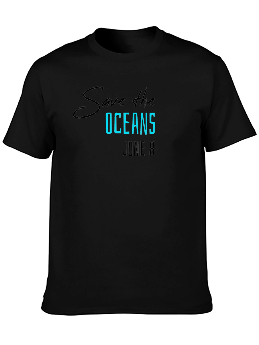 Save the Oceans T-Shirt June 8 - Eco-Friendly Tee