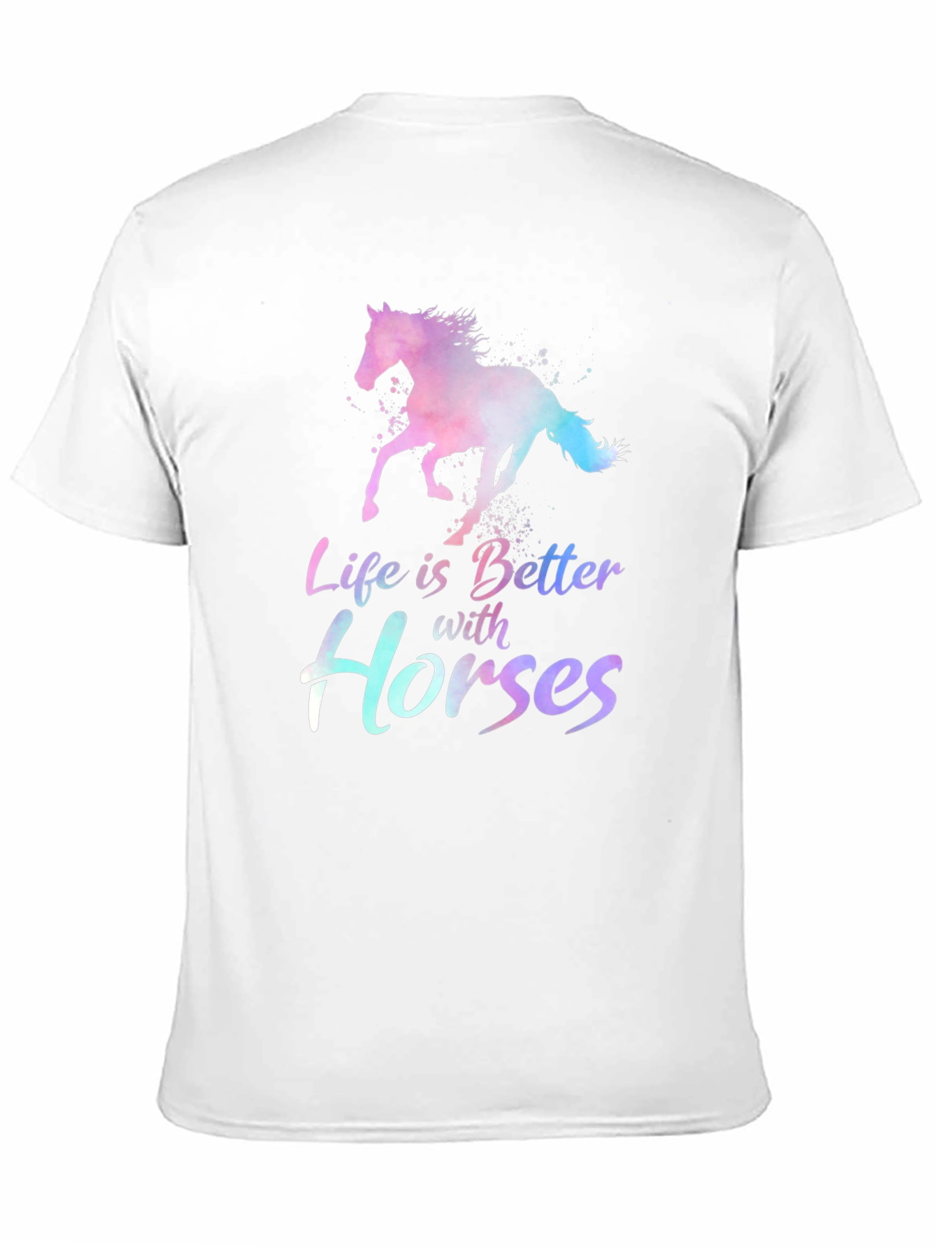 Life is Better with Horses T-Shirt
