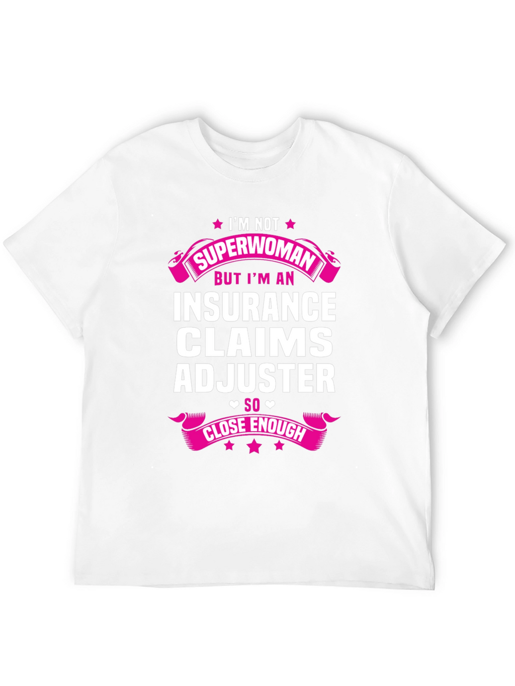 Insurance Claims Adjuster Funny T-Shirt