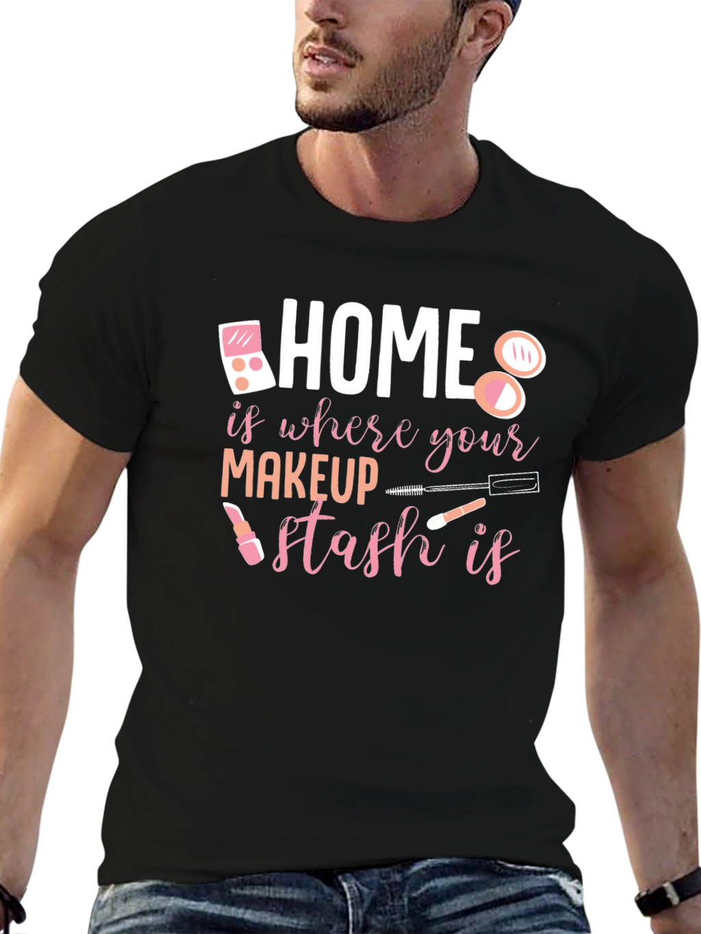 Makeup Stash T-Shirt: Home is Where the Makeup Is