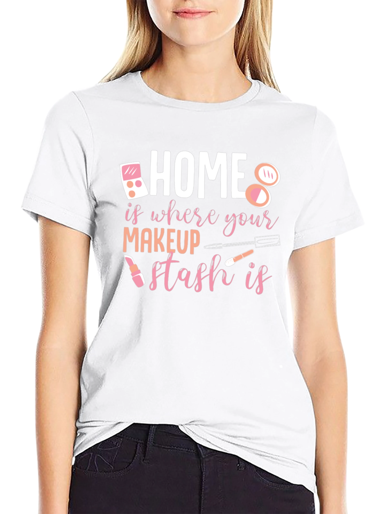 Makeup Stash T-Shirt: Home is Where the Makeup Is