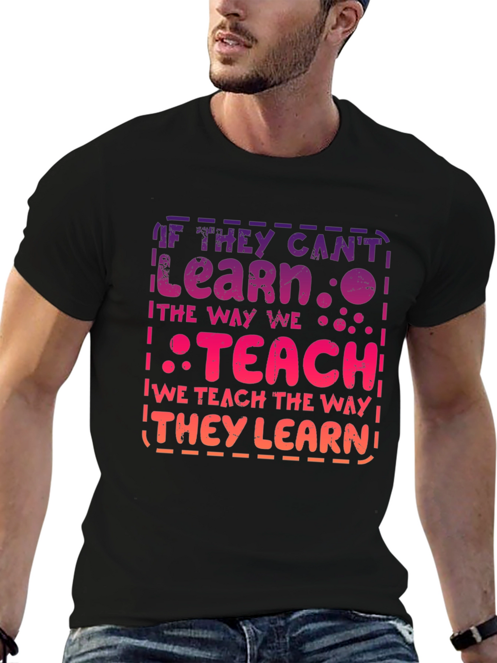 If They Cant Learn Teach T-Shirt