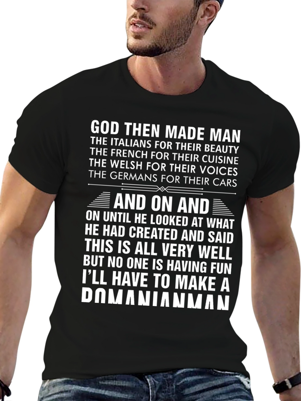 Humorous God Then Made Man Graphic T-Shirt