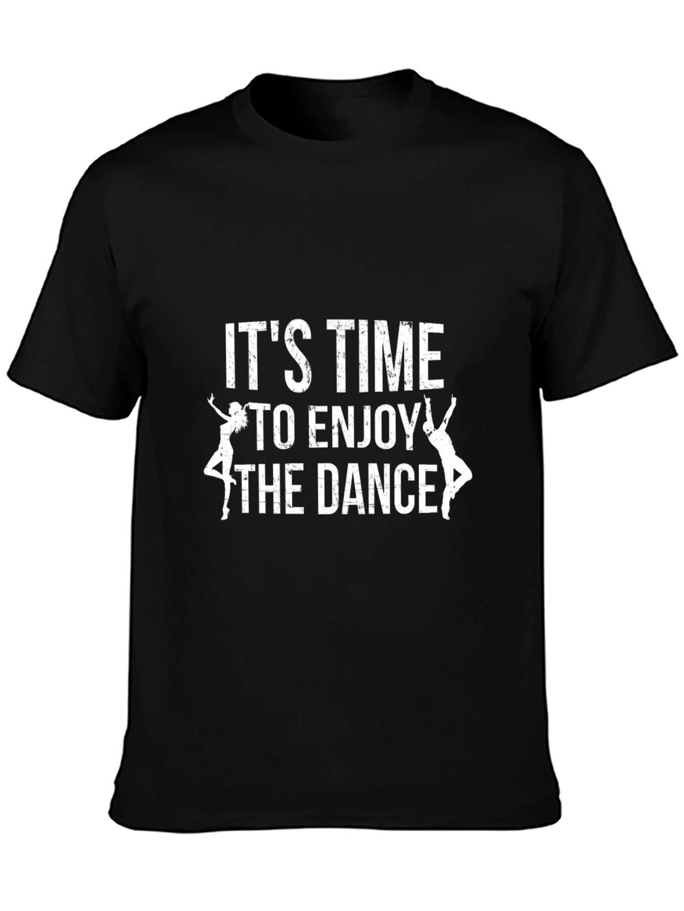 Its Time to Enjoy the Dance Graphic Tee