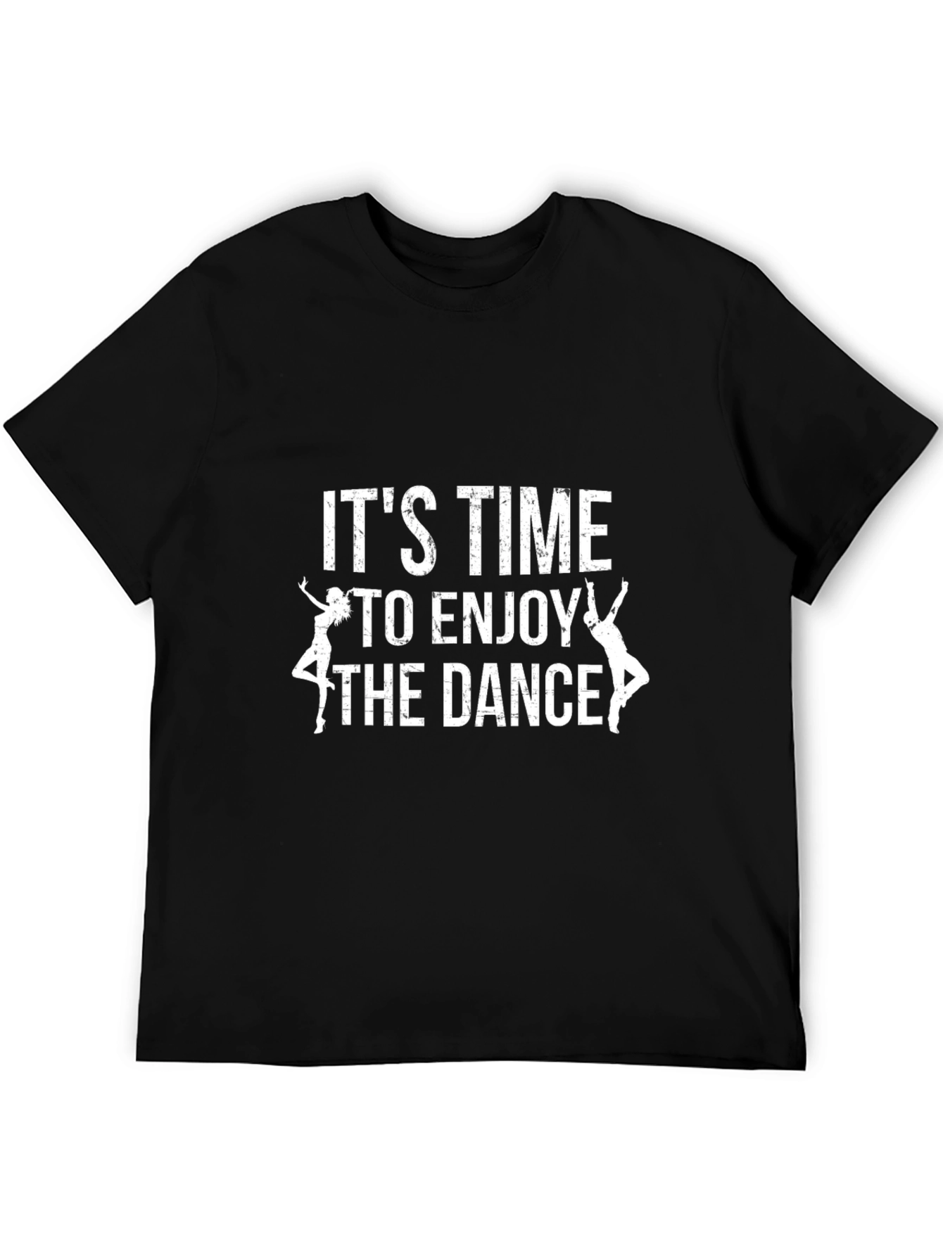 Its Time to Enjoy the Dance Graphic Tee