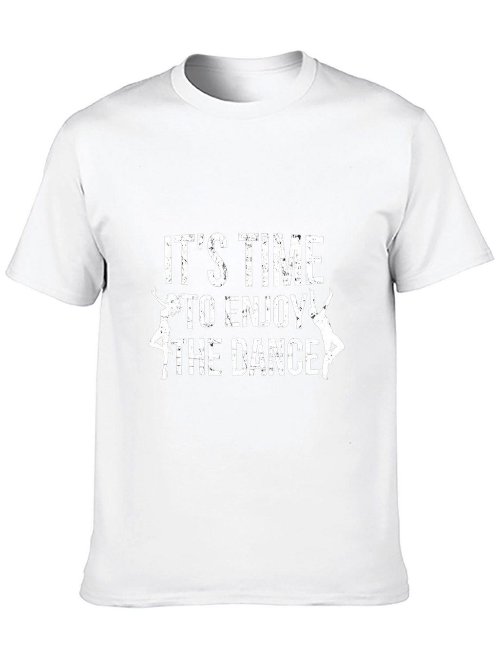Its Time to Enjoy the Dance Graphic Tee