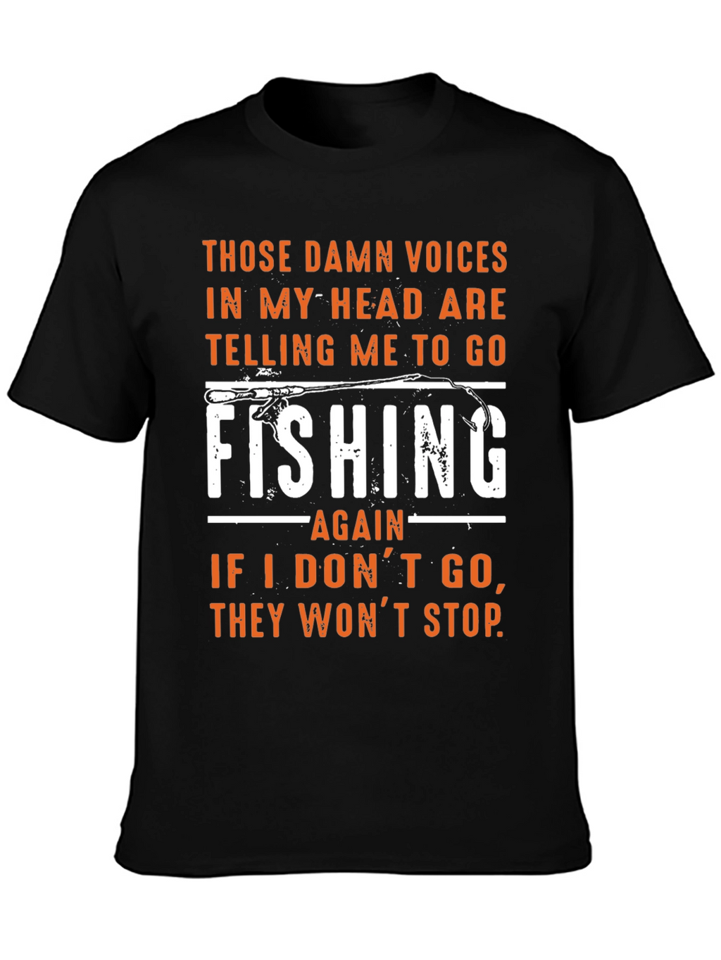 Fishing T-Shirt: Those Damn Voices