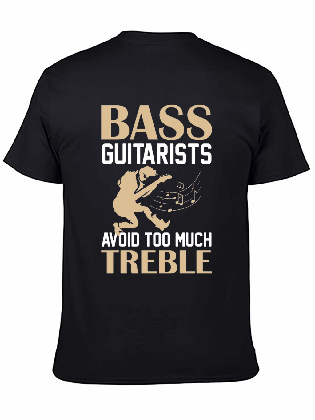 Bass Guitarists Avoid Treble T-Shirt