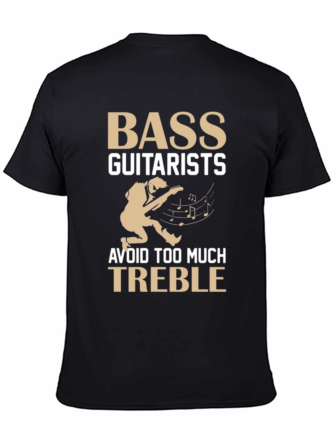 Bass Guitarists Avoid Treble T-Shirt