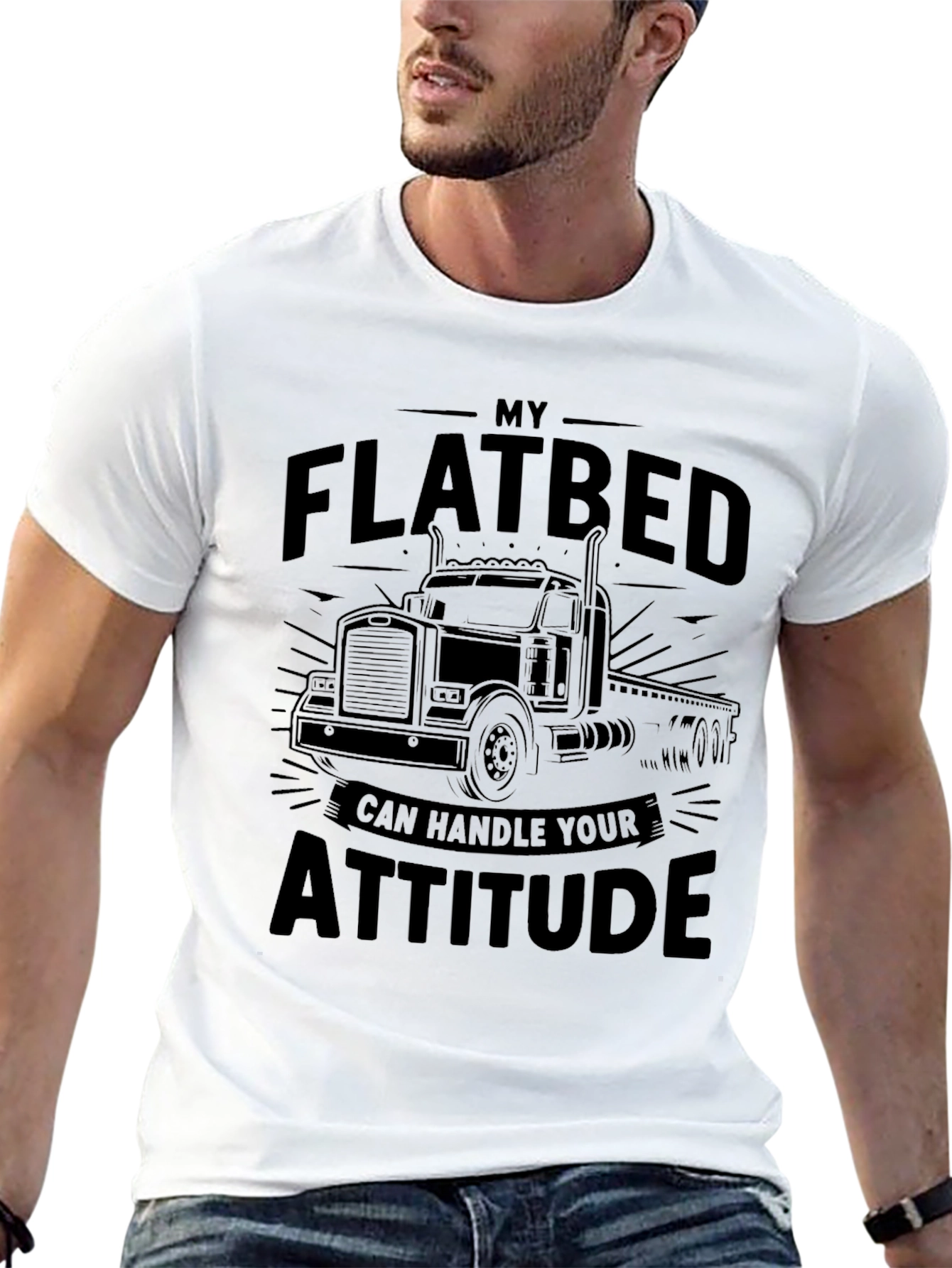 Flatbed Truck Driver Attitude T-Shirt