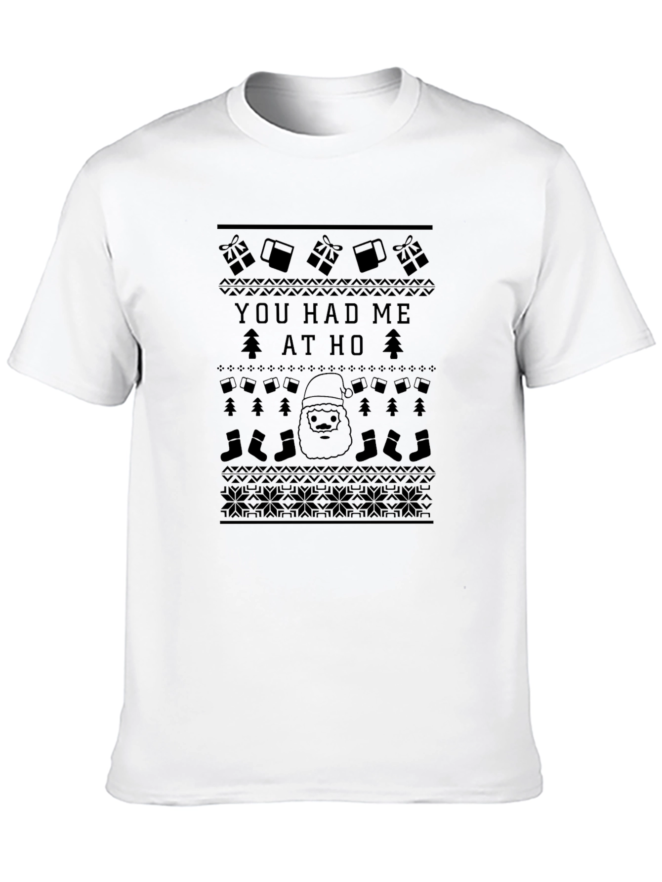 You Had Me at Ho Ugly Christmas Sweater T-Shirt