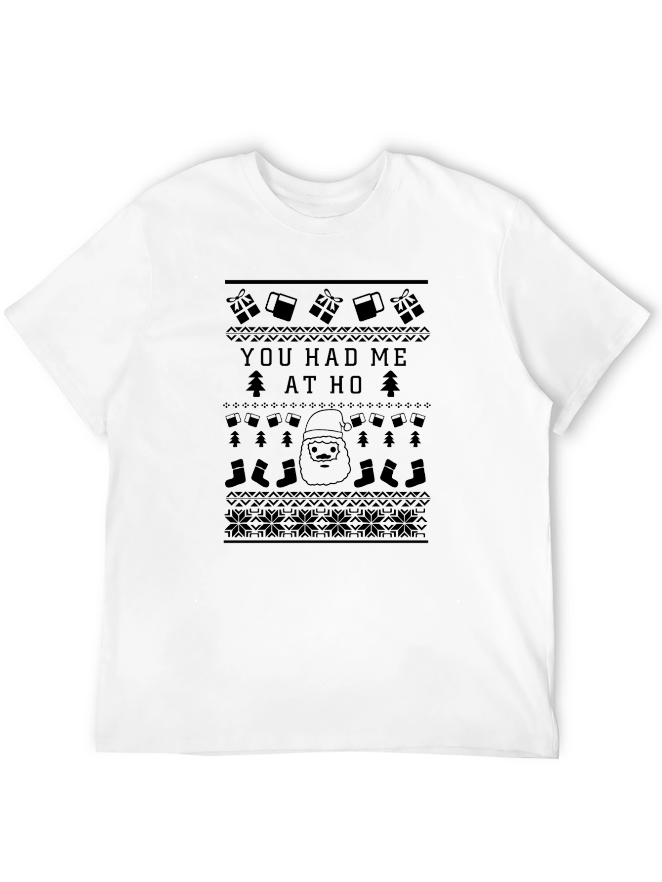 You Had Me at Ho Ugly Christmas Sweater T-Shirt