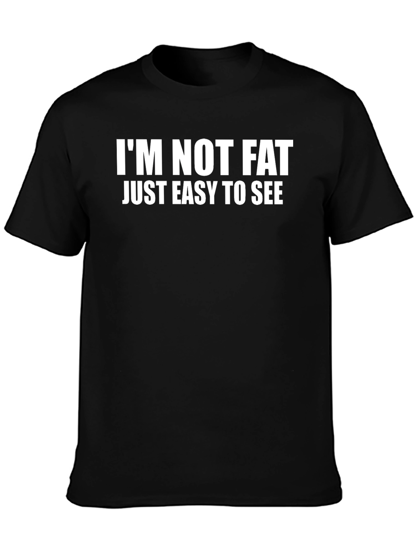 Funny Im Not Fat Graphic Tee - Black Cotton T-Shirt