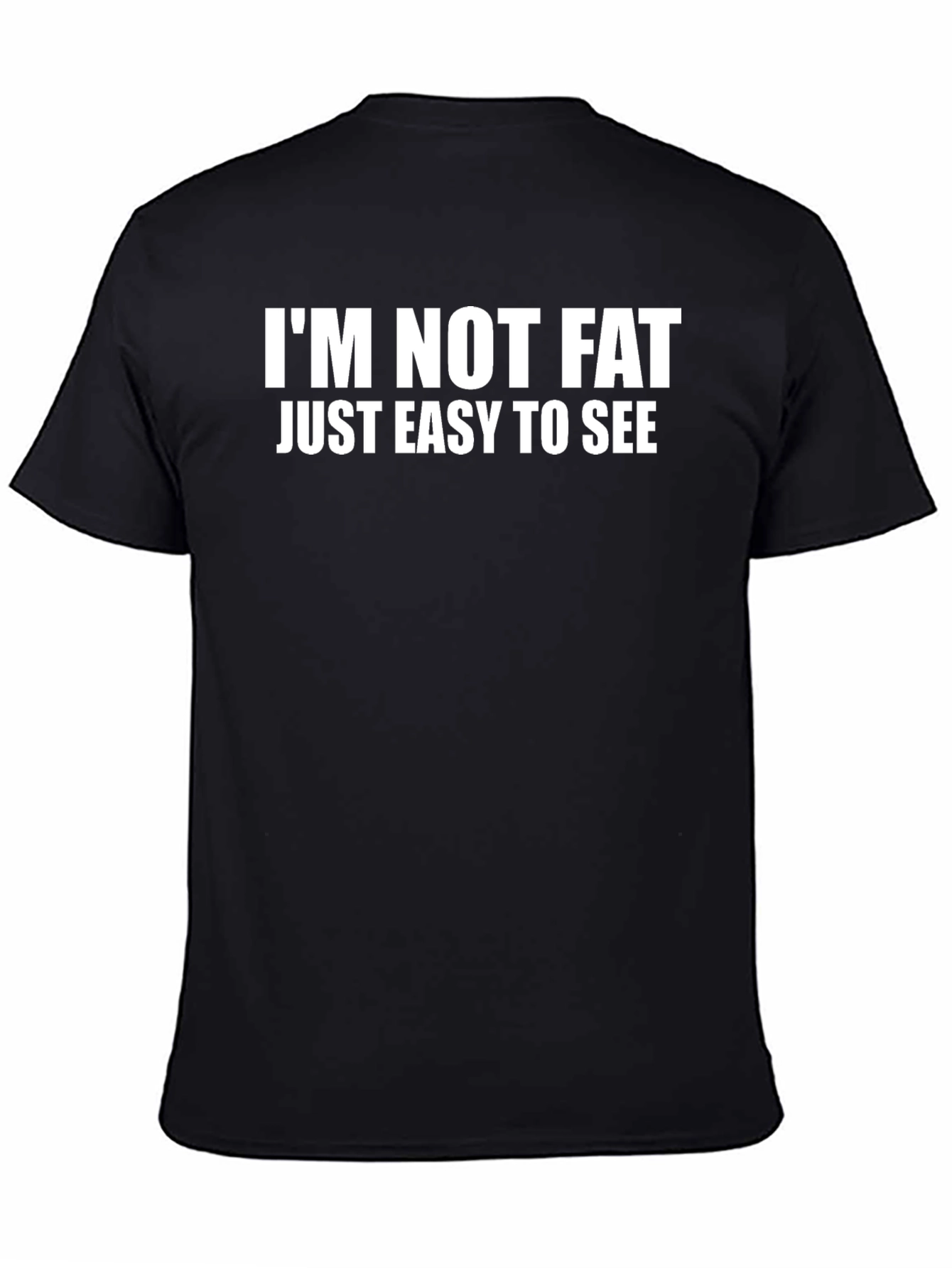 Funny Im Not Fat Graphic Tee - Black Cotton T-Shirt