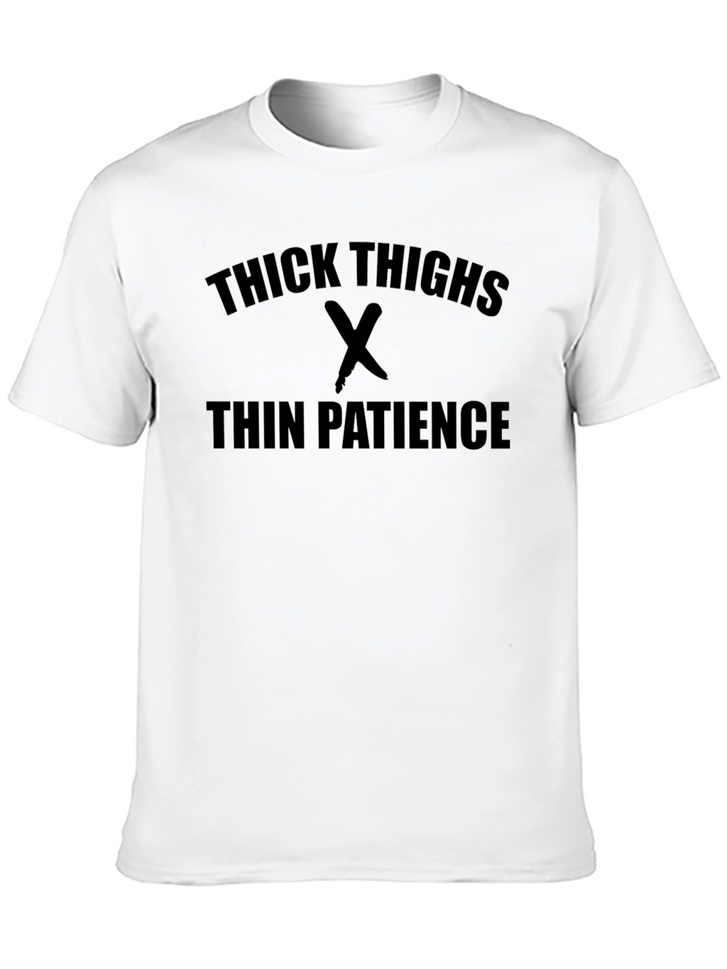 Thick Thighs Thin Patience Graphic Tee