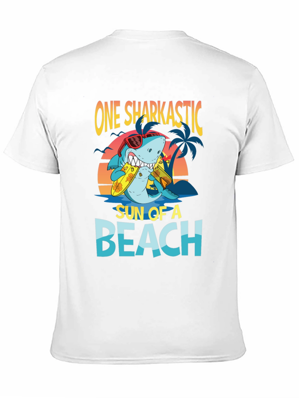 One Sharkastic Sun of a Beach T-Shirt