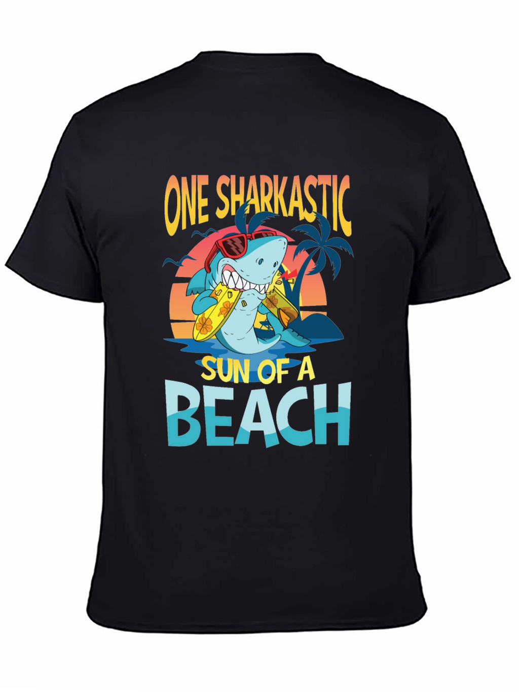 One Sharkastic Sun of a Beach T-Shirt