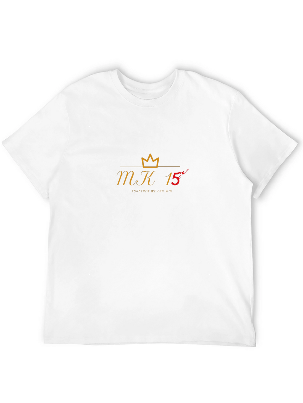 MK 15 Crown Tee - Together We Can Win!