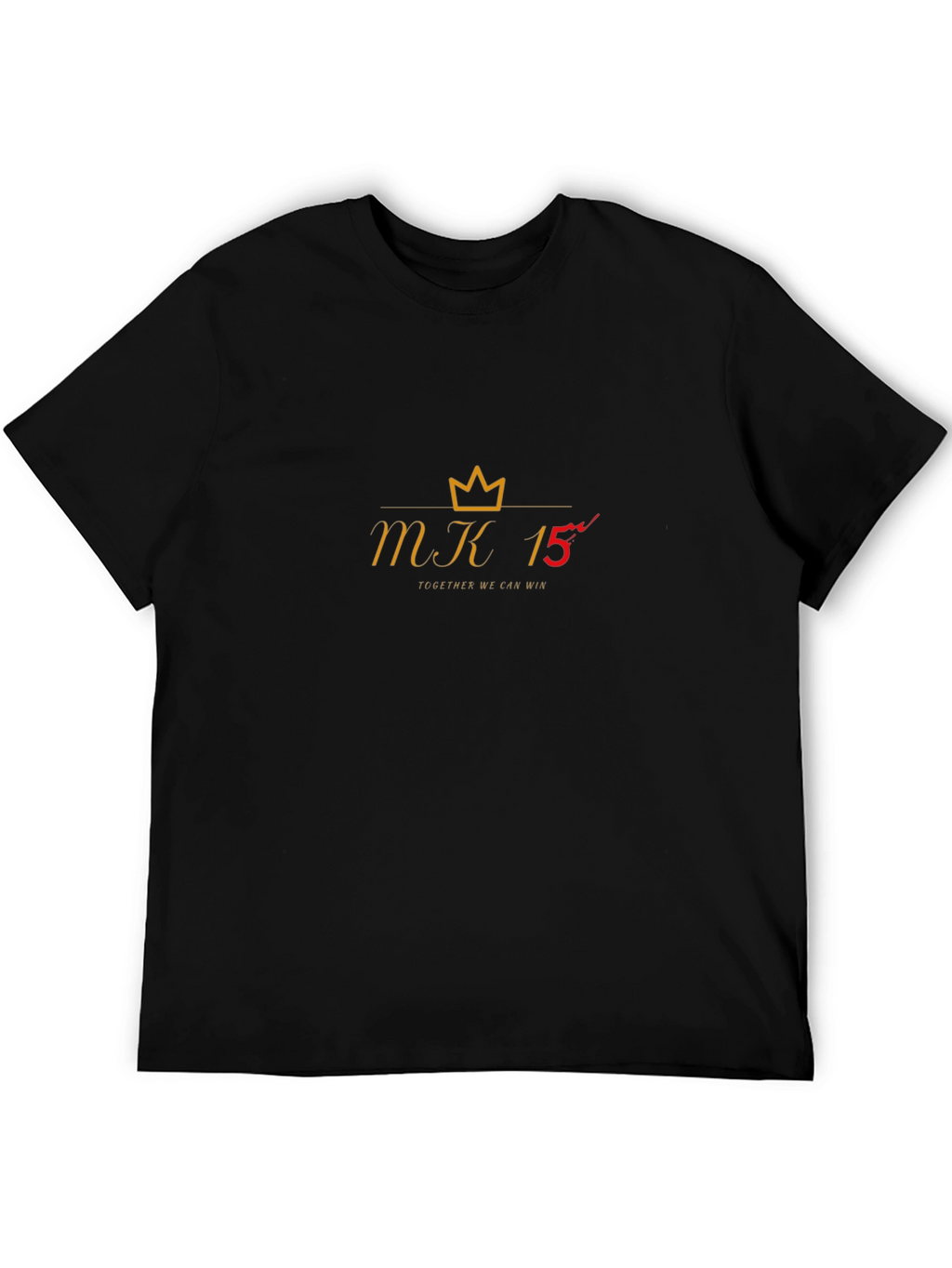MK 15 Crown Tee - Together We Can Win!