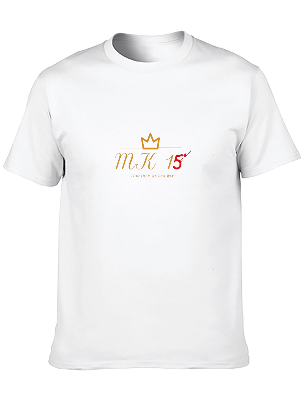 MK 15 Crown Tee - Together We Can Win!