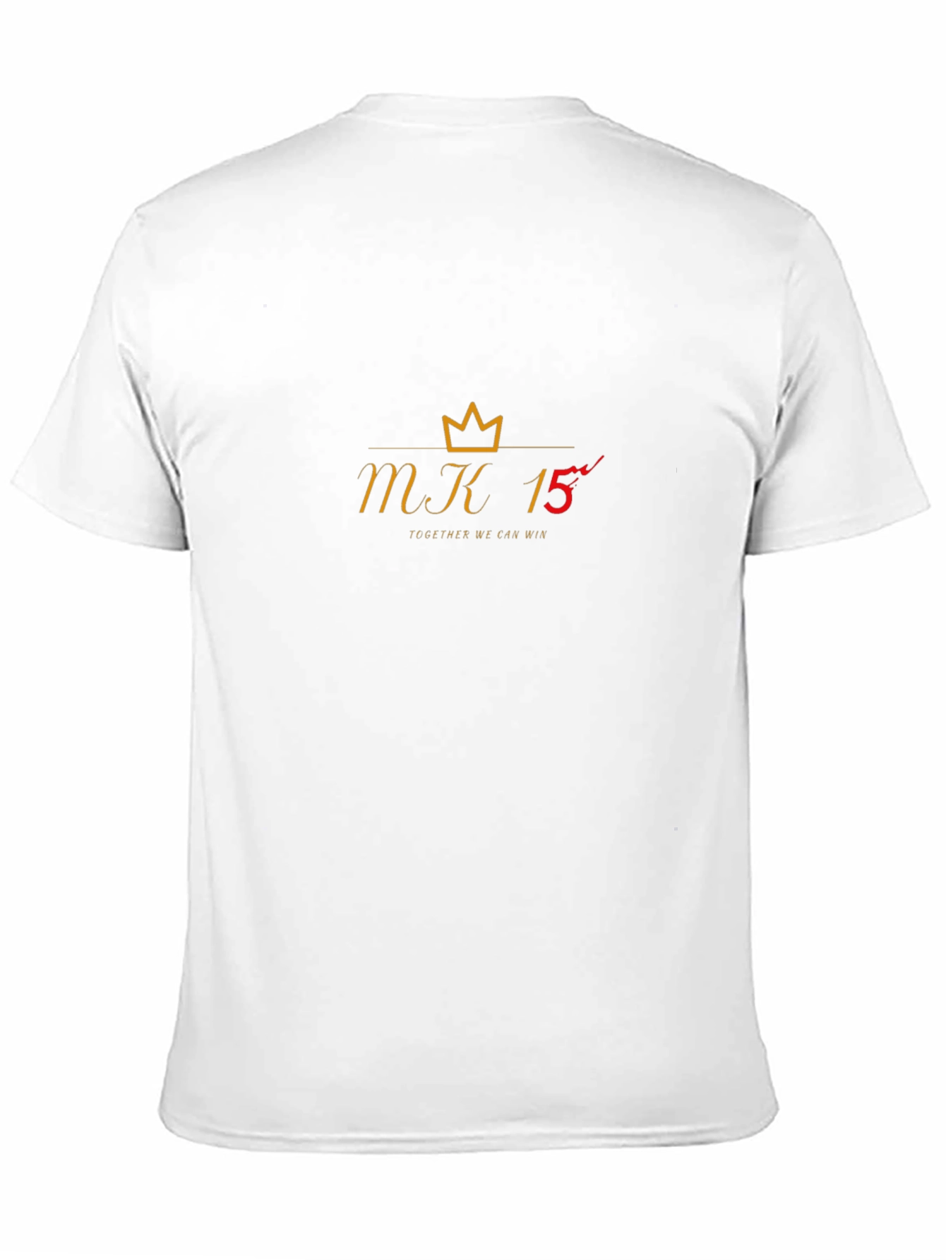 MK 15 Crown Tee - Together We Can Win!