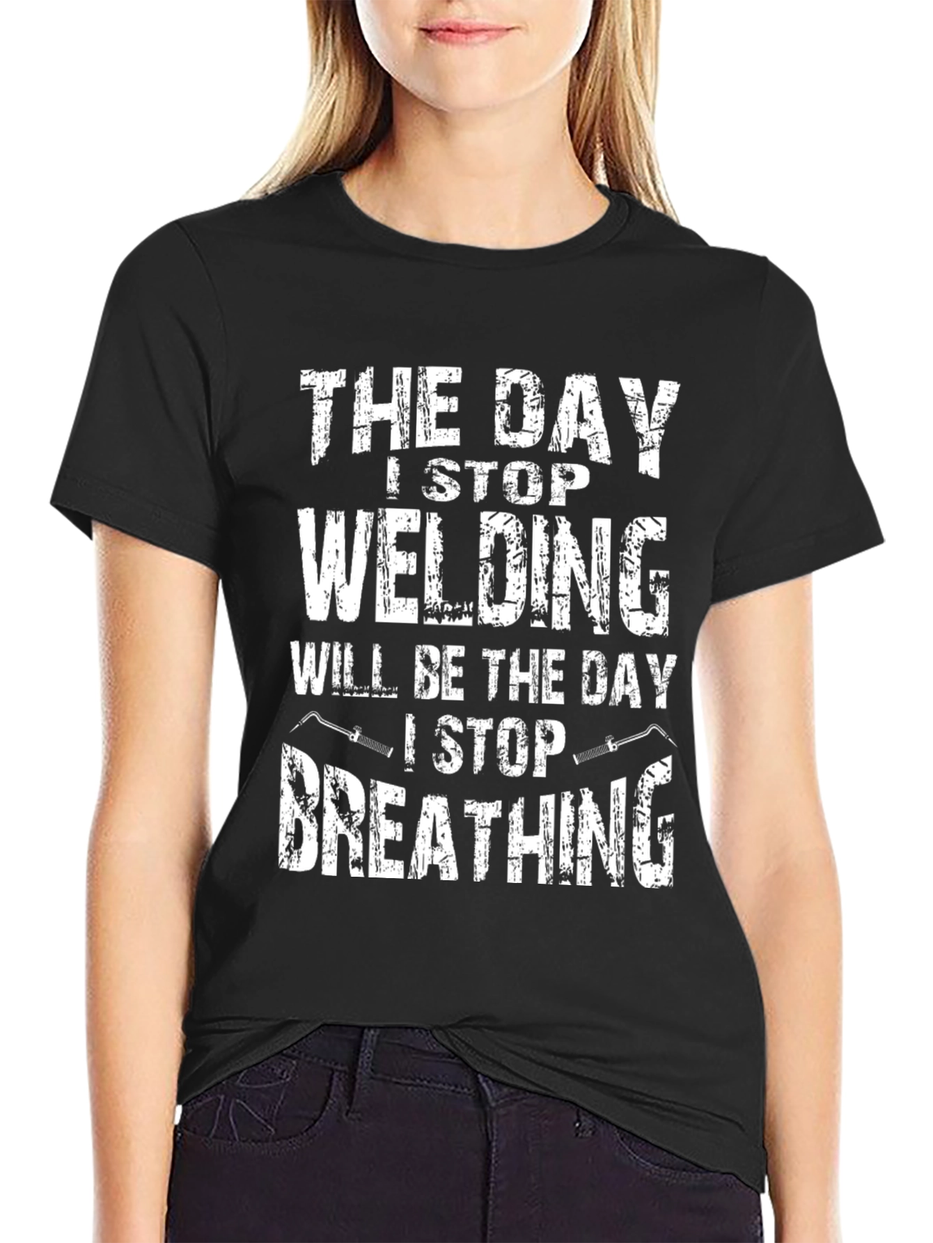 Welding T-Shirt: I Stop Welding I Stop Breathing