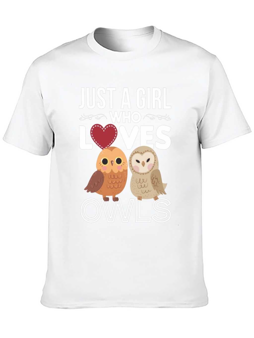 Just a Girl Who Loves Owls T-Shirt