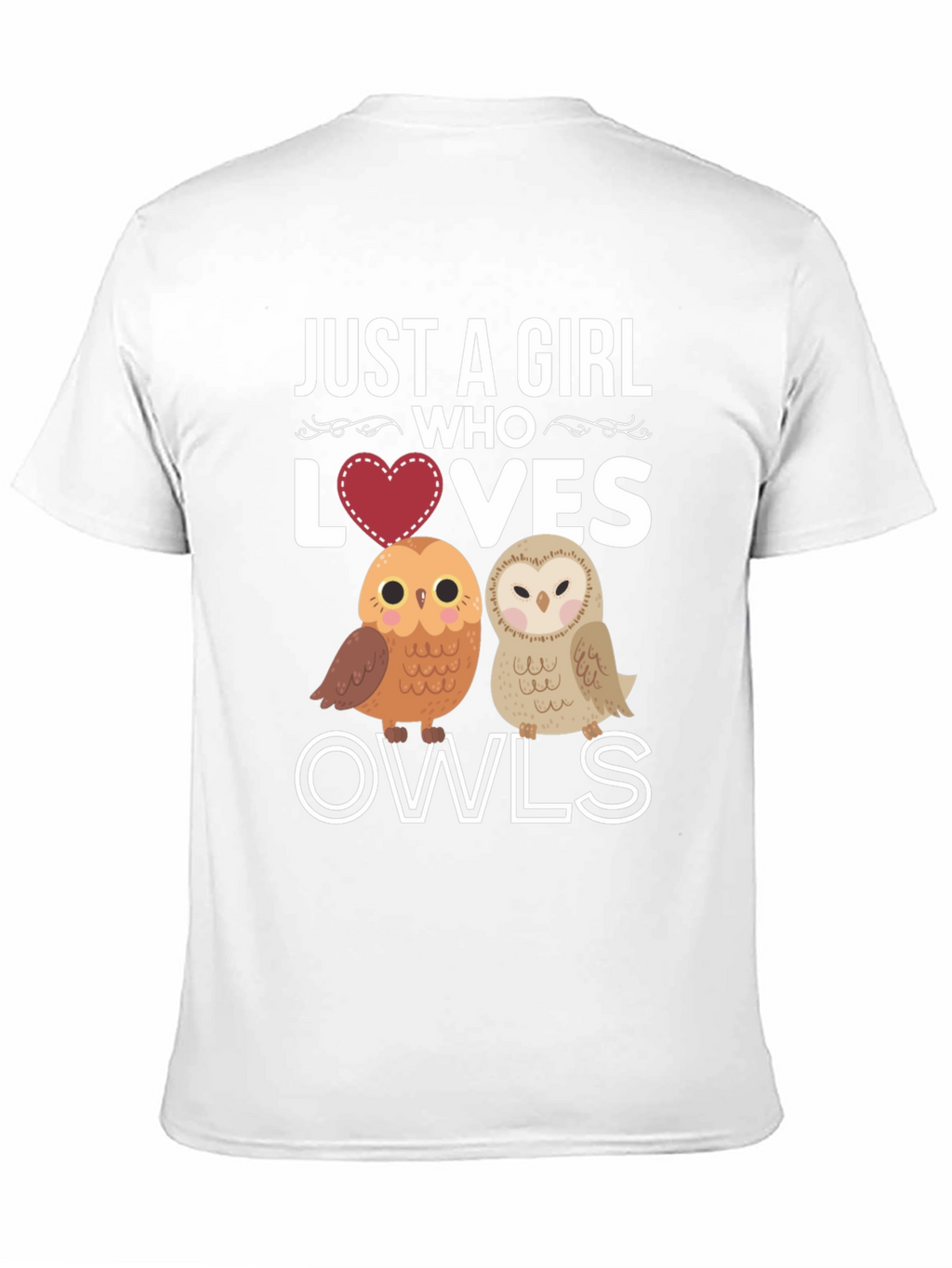 Just a Girl Who Loves Owls T-Shirt