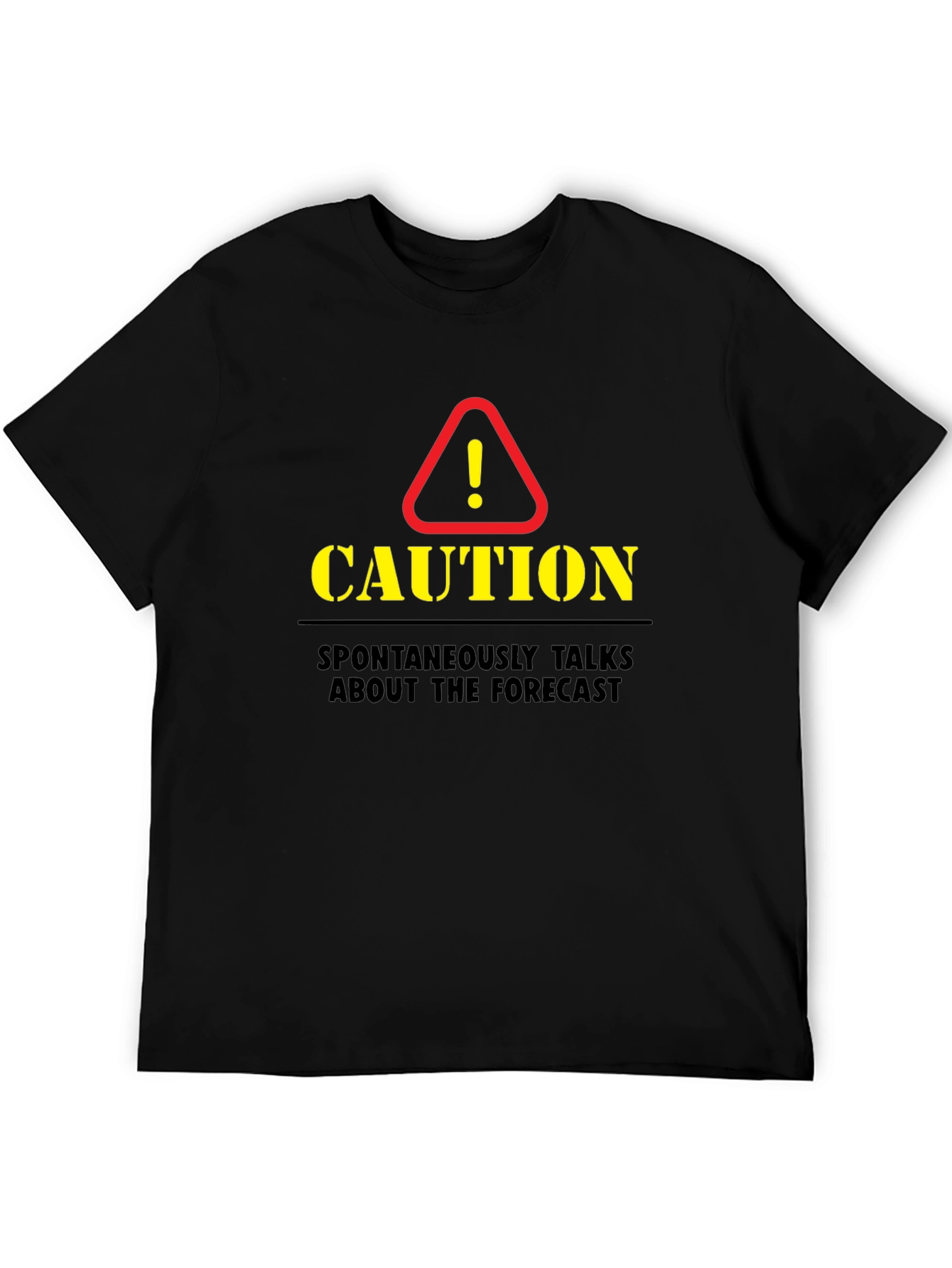 Caution Forecast T-Shirt - Funny Weather Humor Tee