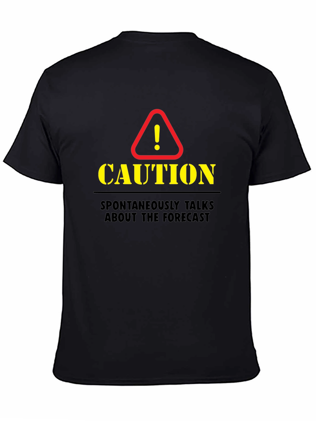 Caution Forecast T-Shirt - Funny Weather Humor Tee