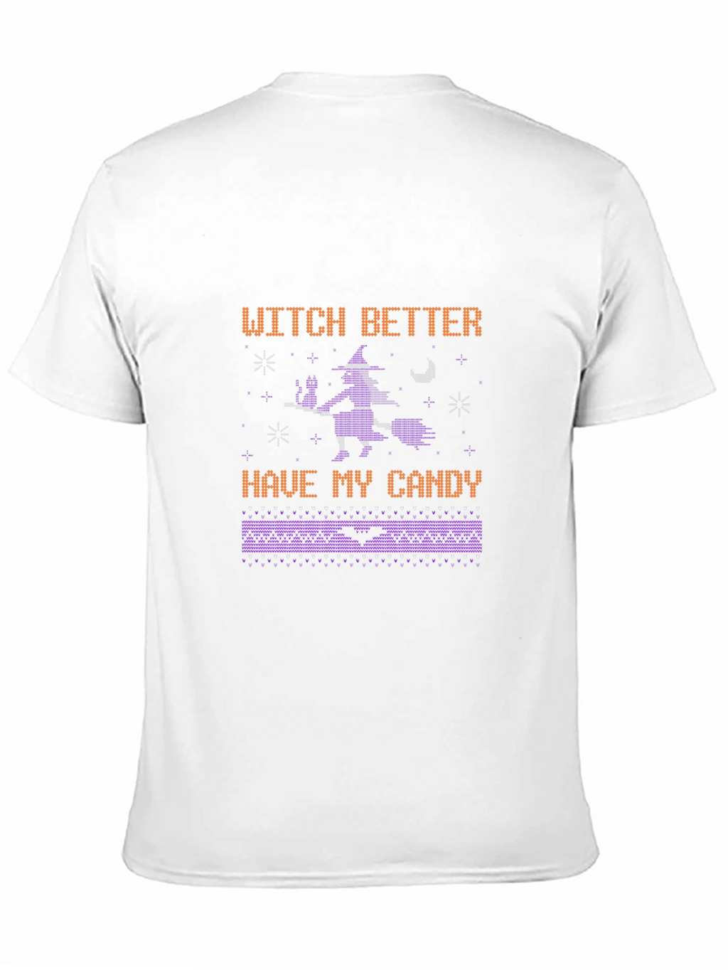 Witch Better Have My Candy Halloween T-Shirt