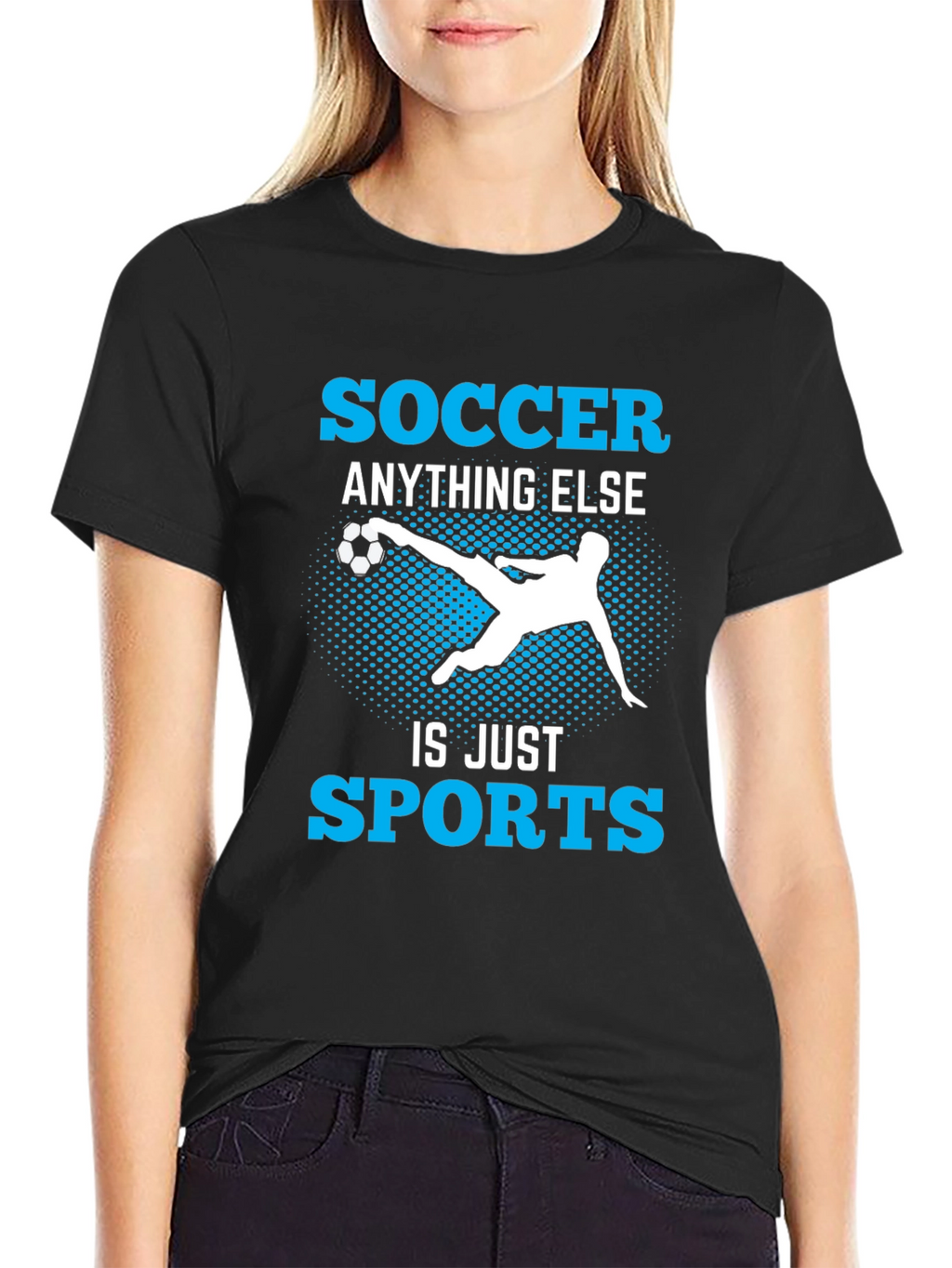 Soccer Anything Else Is Just Sports T-Shirt