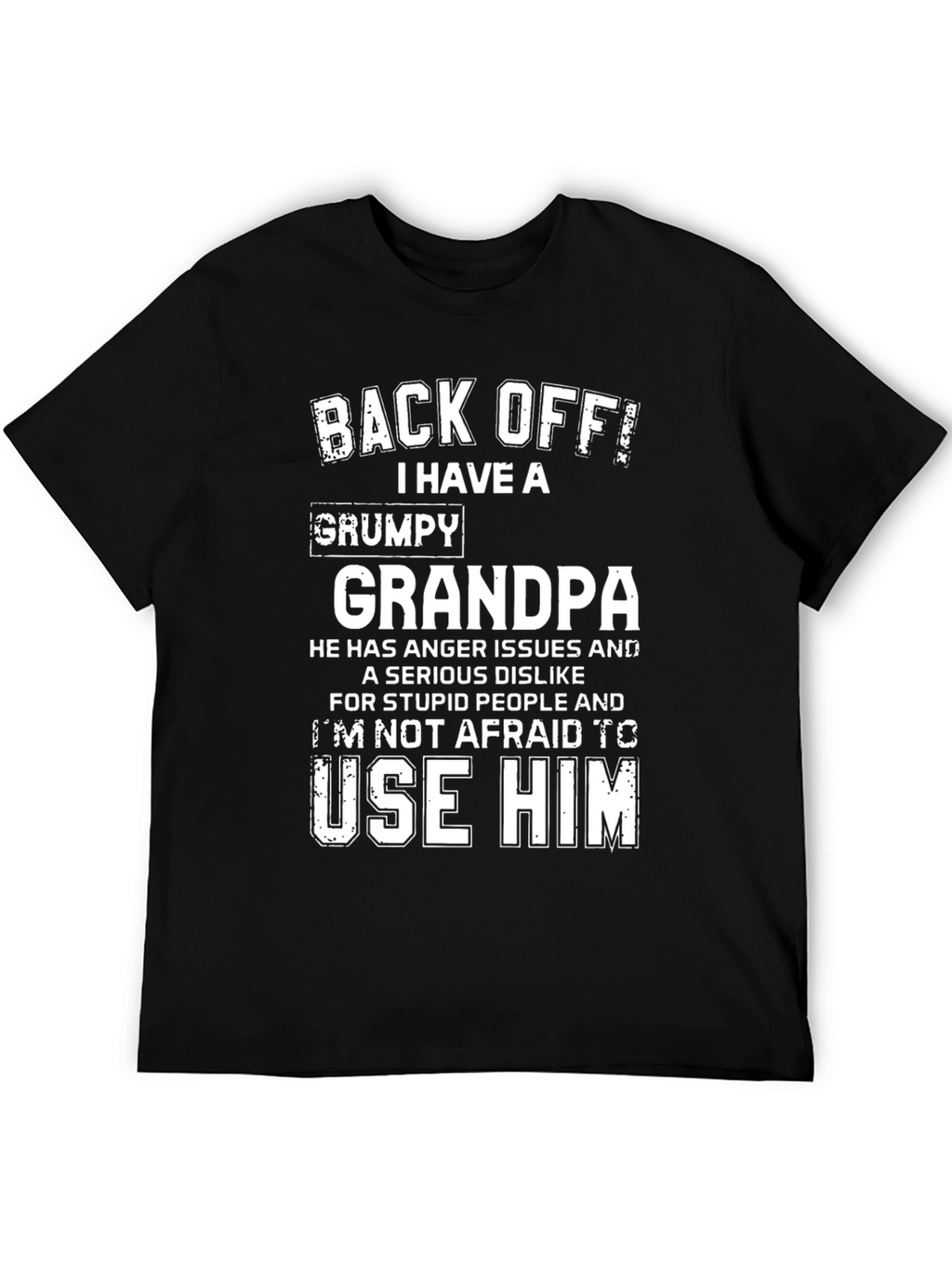 Back Off! I Have a Grumpy Grandpa T-Shirt