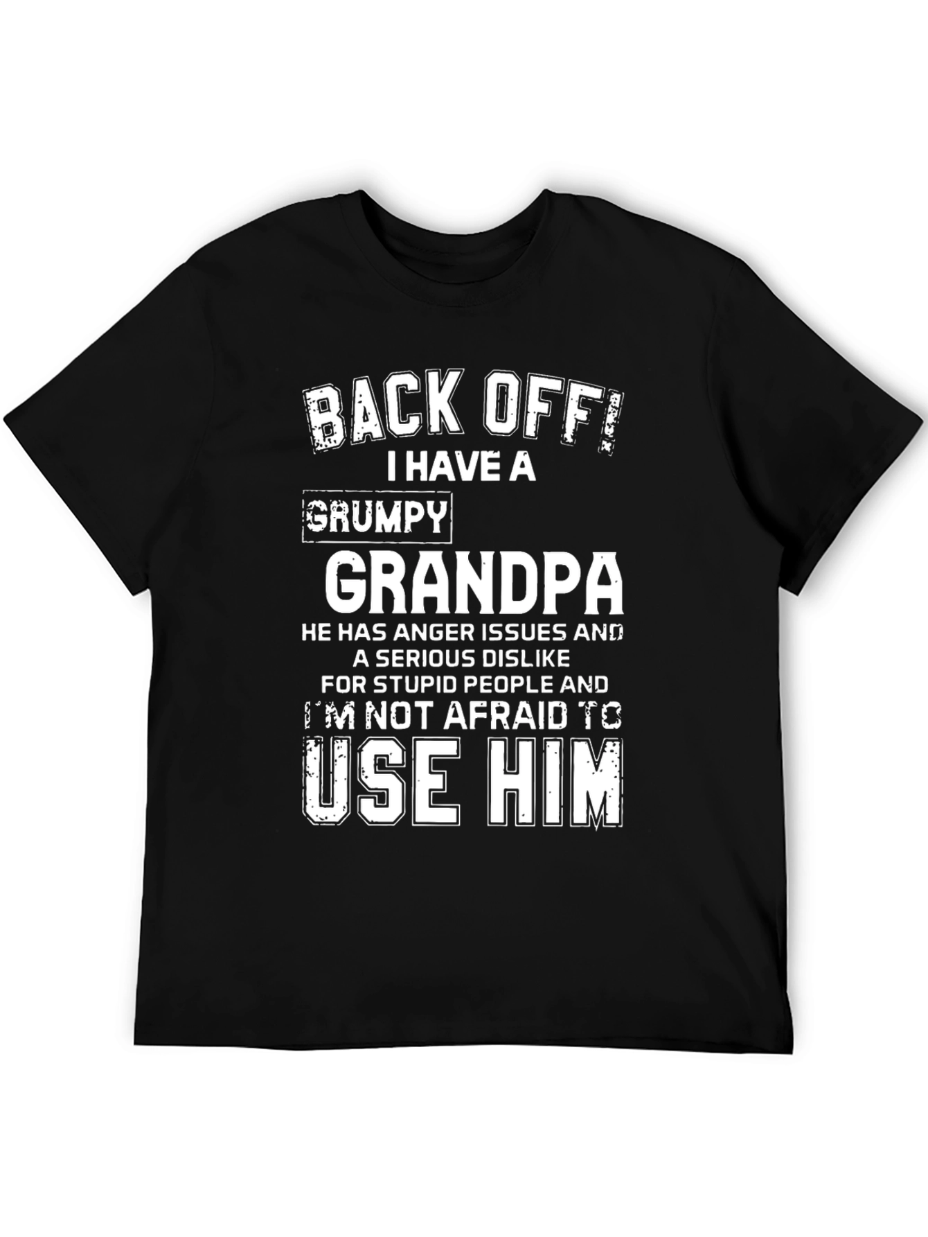 Back Off! I Have a Grumpy Grandpa T-Shirt