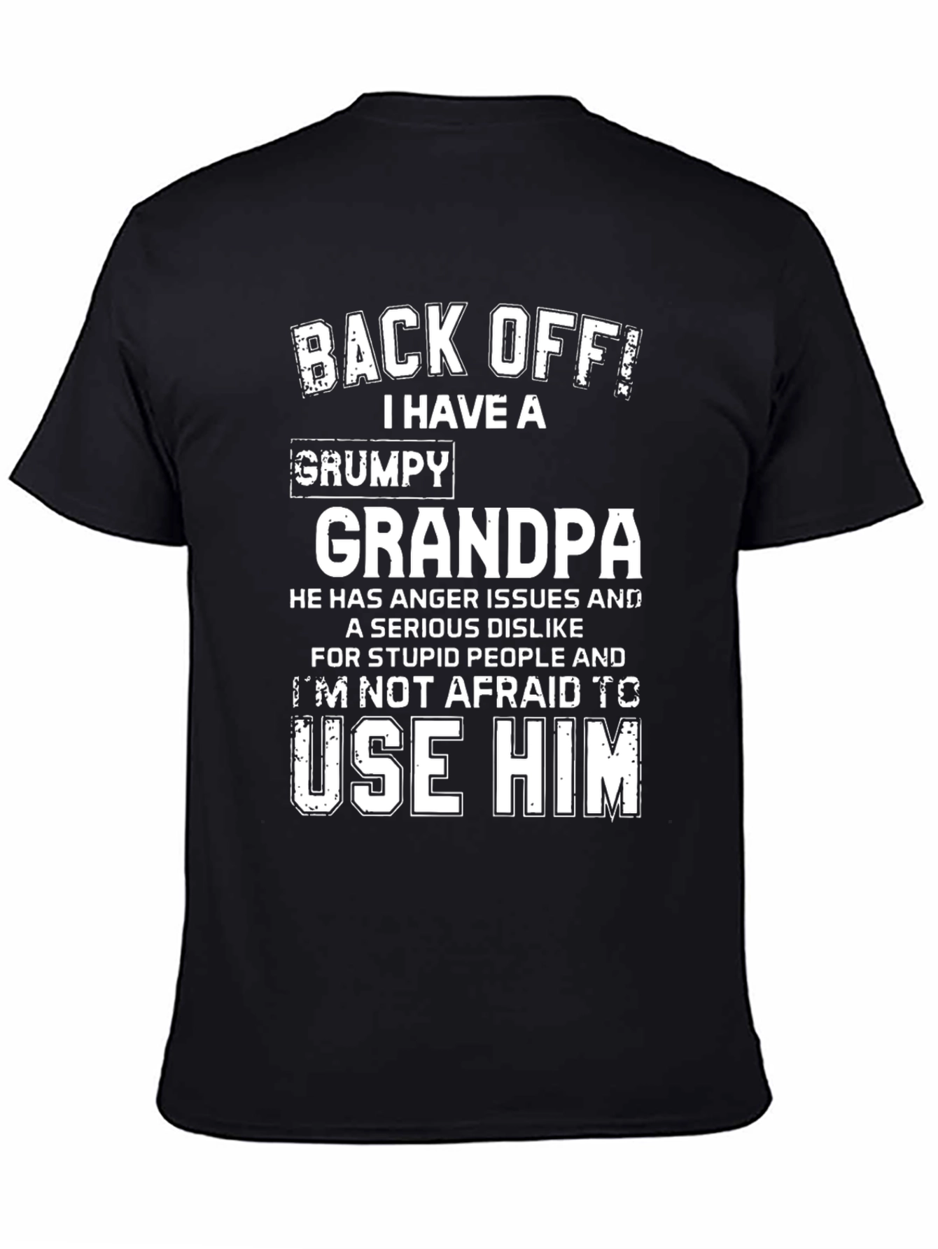 Back Off! I Have a Grumpy Grandpa T-Shirt