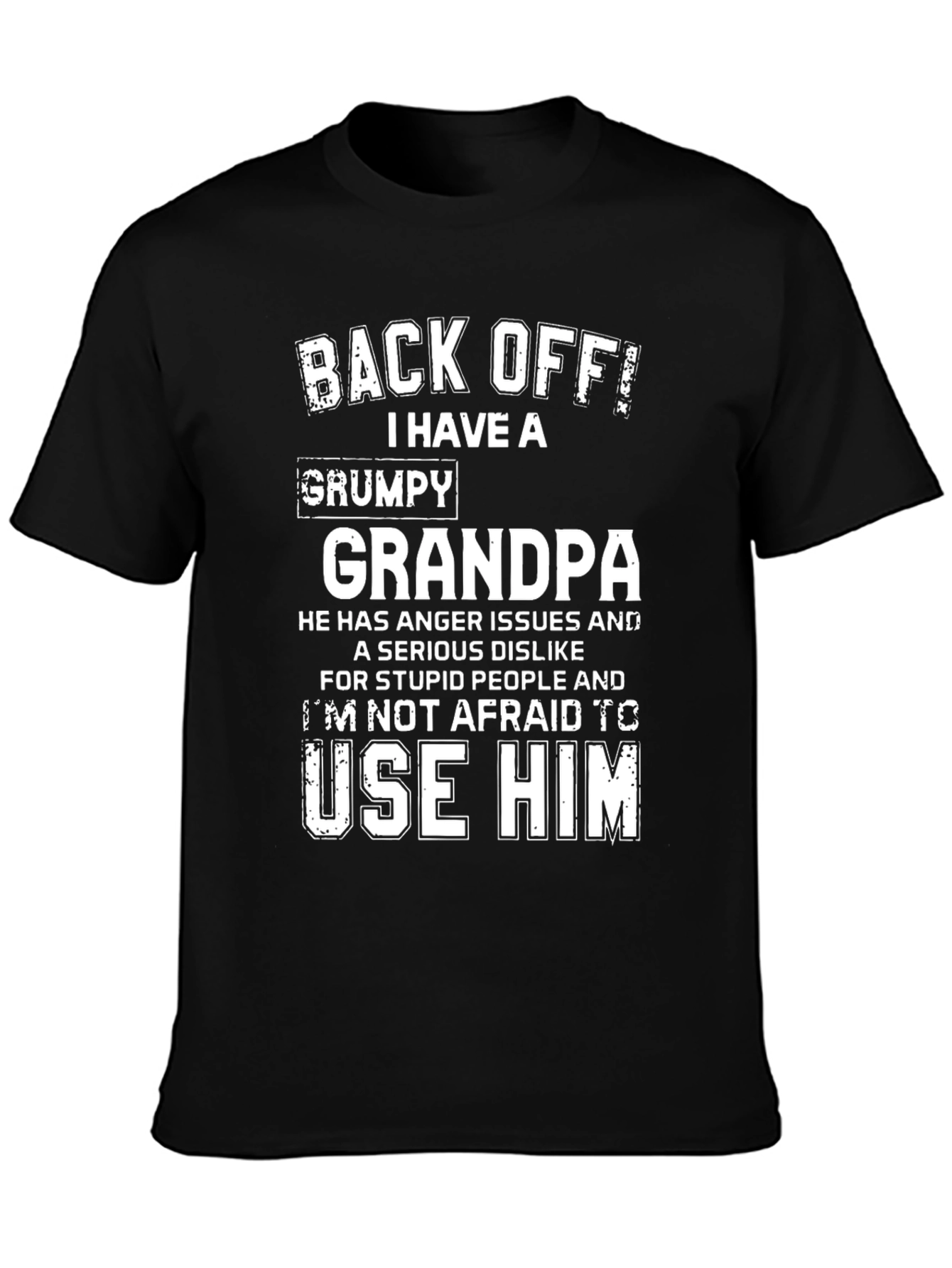 Back Off! I Have a Grumpy Grandpa T-Shirt