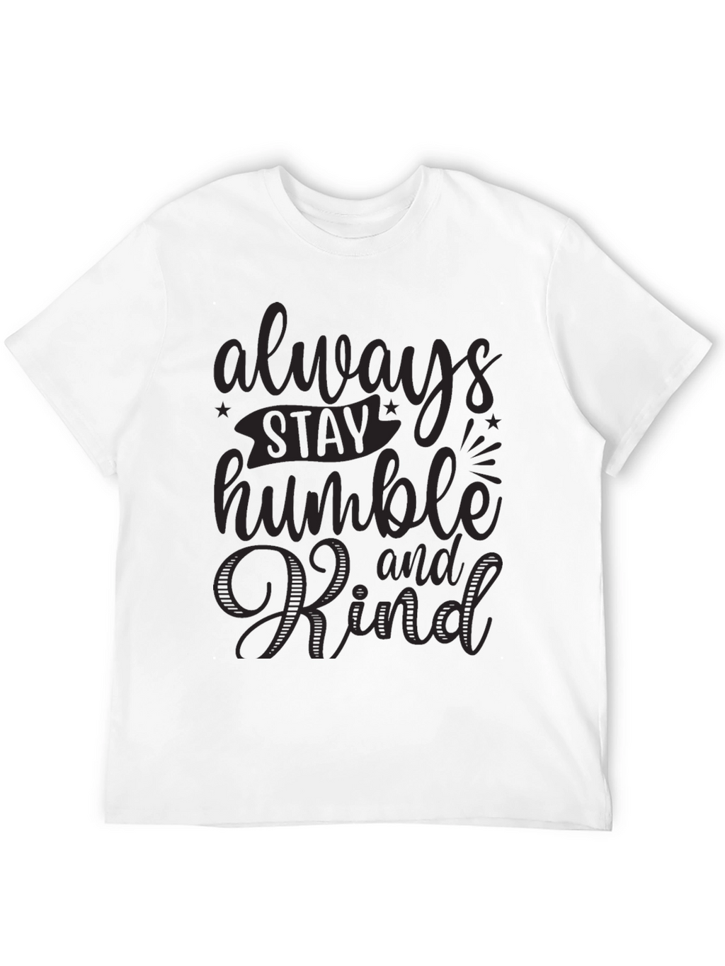 Always Stay Humble and Kind Black Graphic Tee
