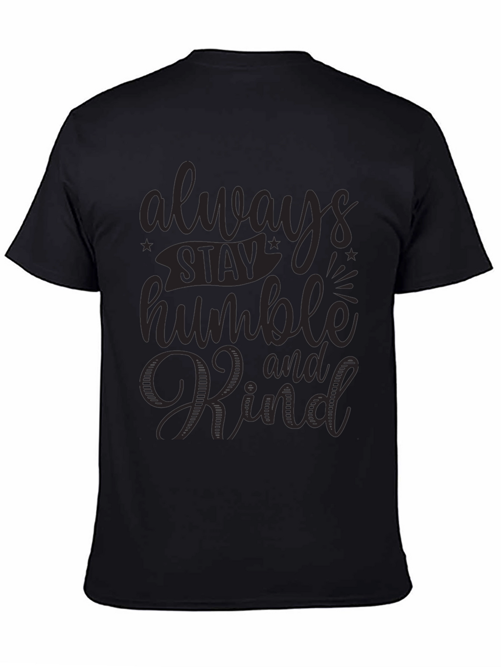 Always Stay Humble and Kind Black Graphic Tee