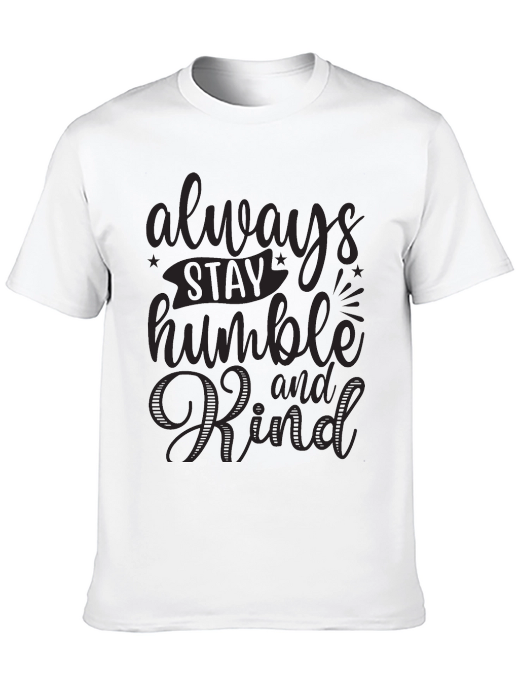 Always Stay Humble and Kind Black Graphic Tee