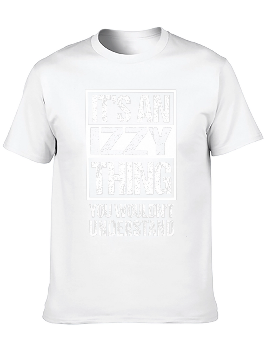 Its an Izzy Thing T-Shirt - You Wouldnt Understand