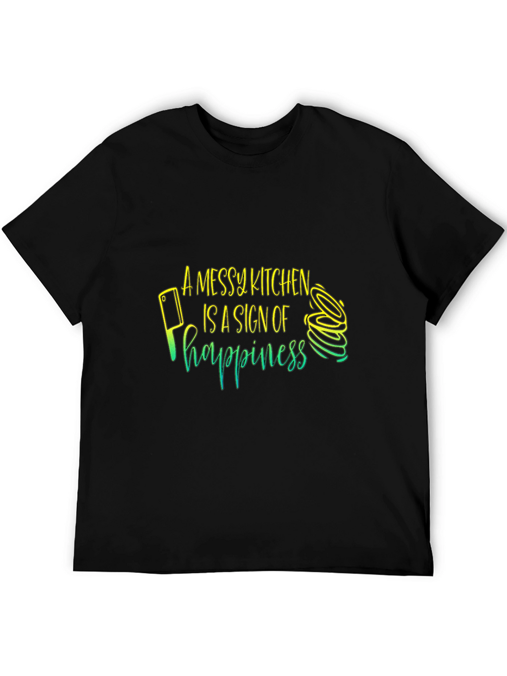 Messy Kitchen Happiness T-Shirt - Chefs Delight