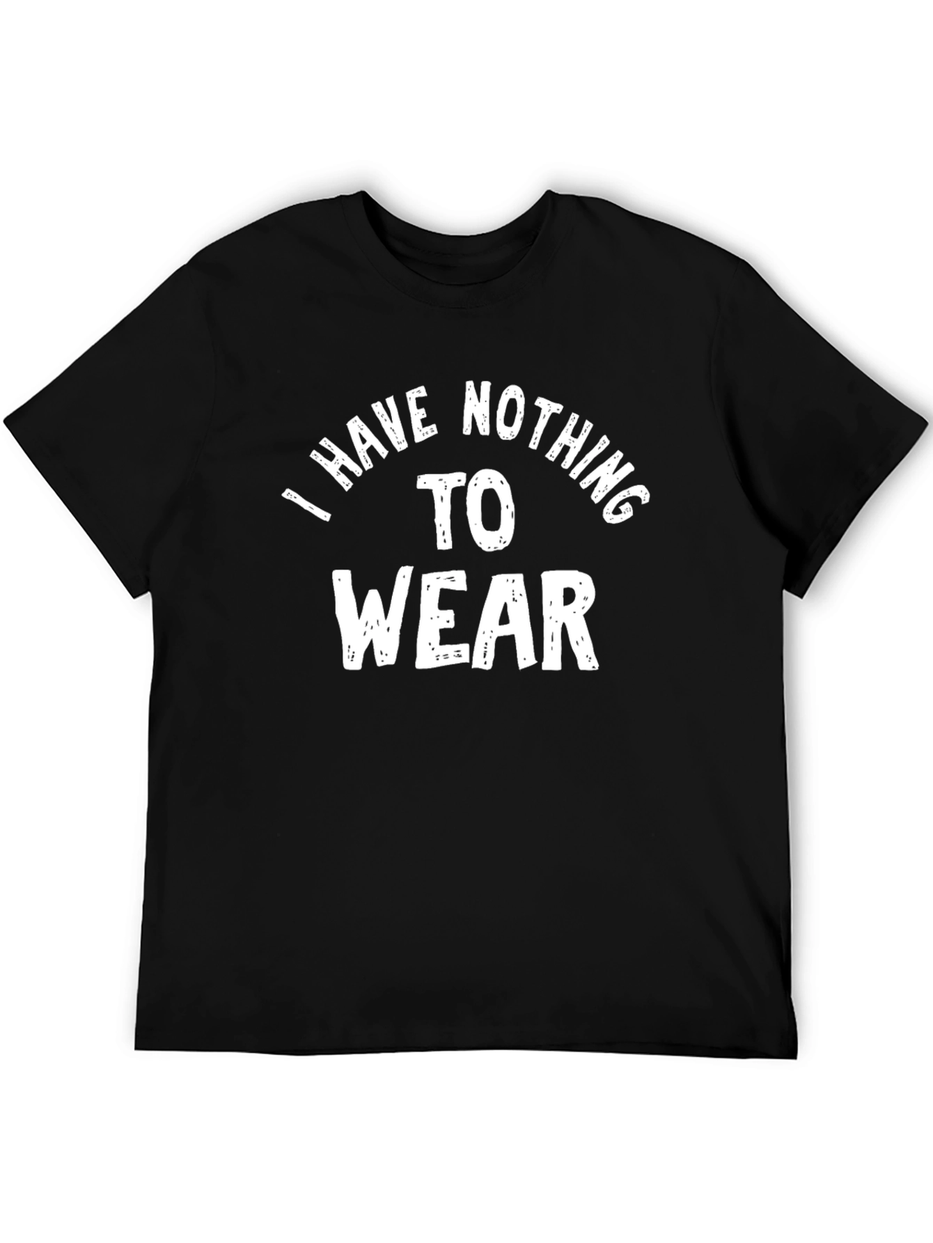 Funny Nothing To Wear Black T-Shirt