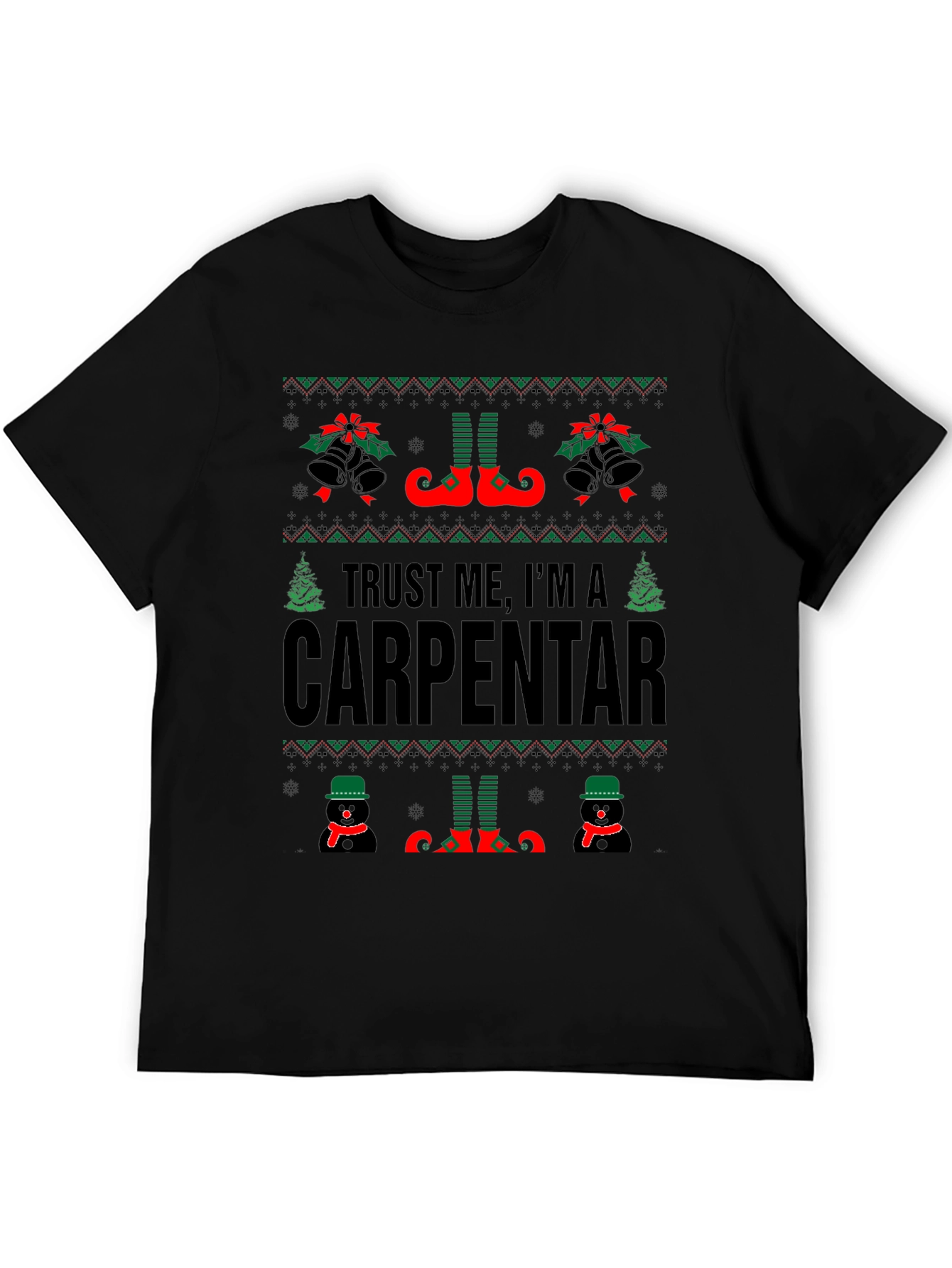 Trust Me Im a Carpentar Ugly Christmas T-Shirt