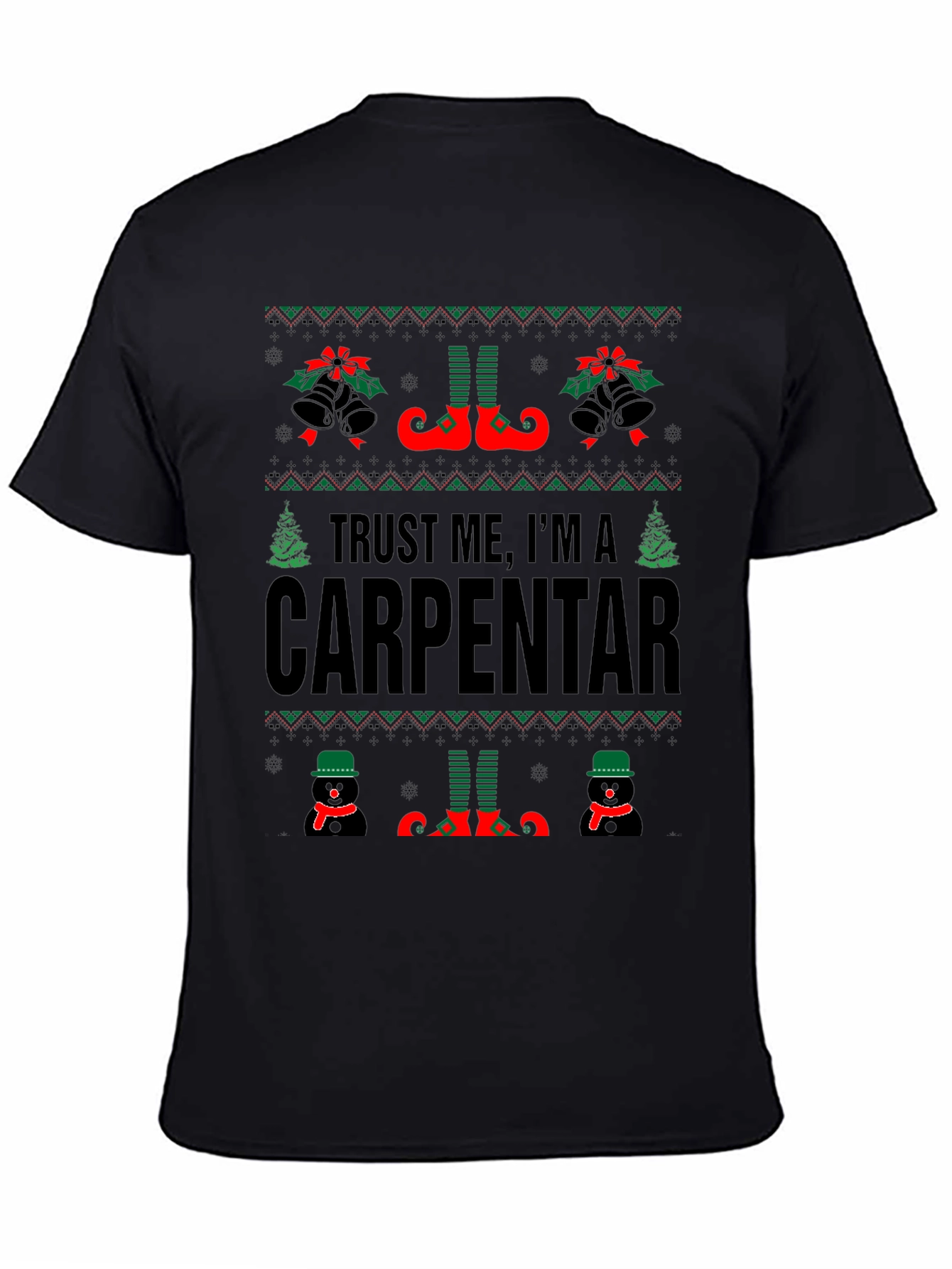 Trust Me Im a Carpentar Ugly Christmas T-Shirt