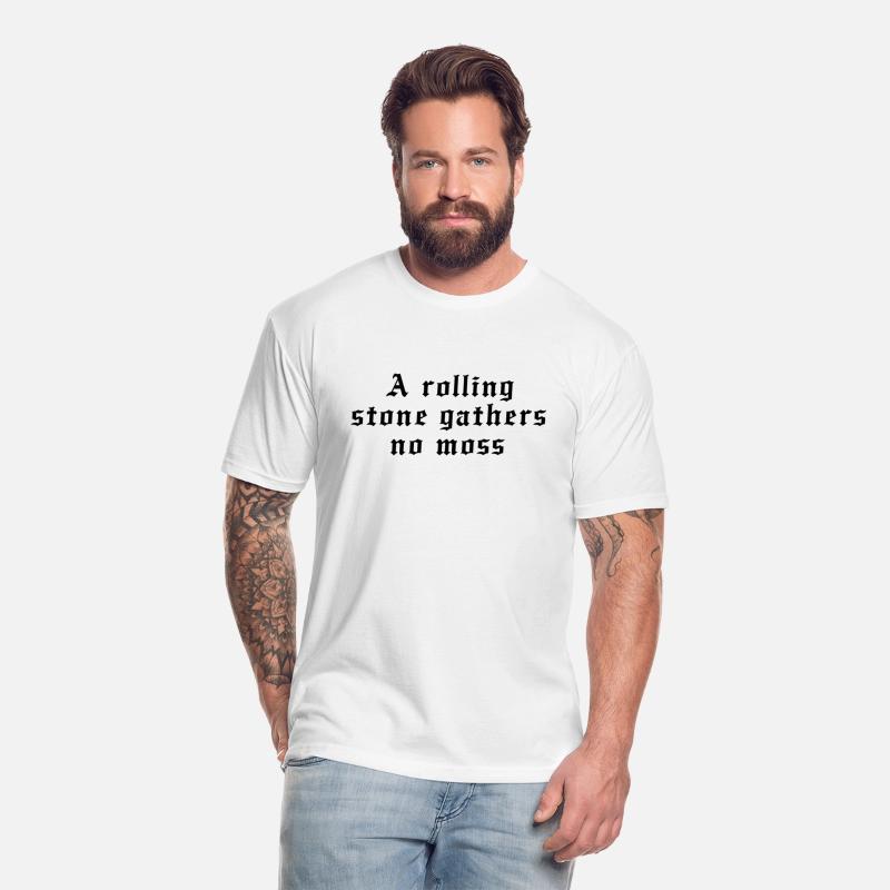 A rolling stone gathers no moss