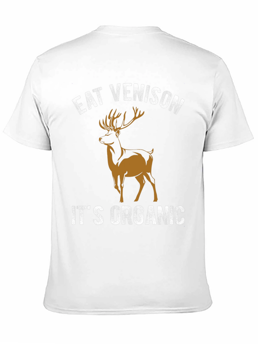 Eat Venison Its Organic Graphic T-Shirt
