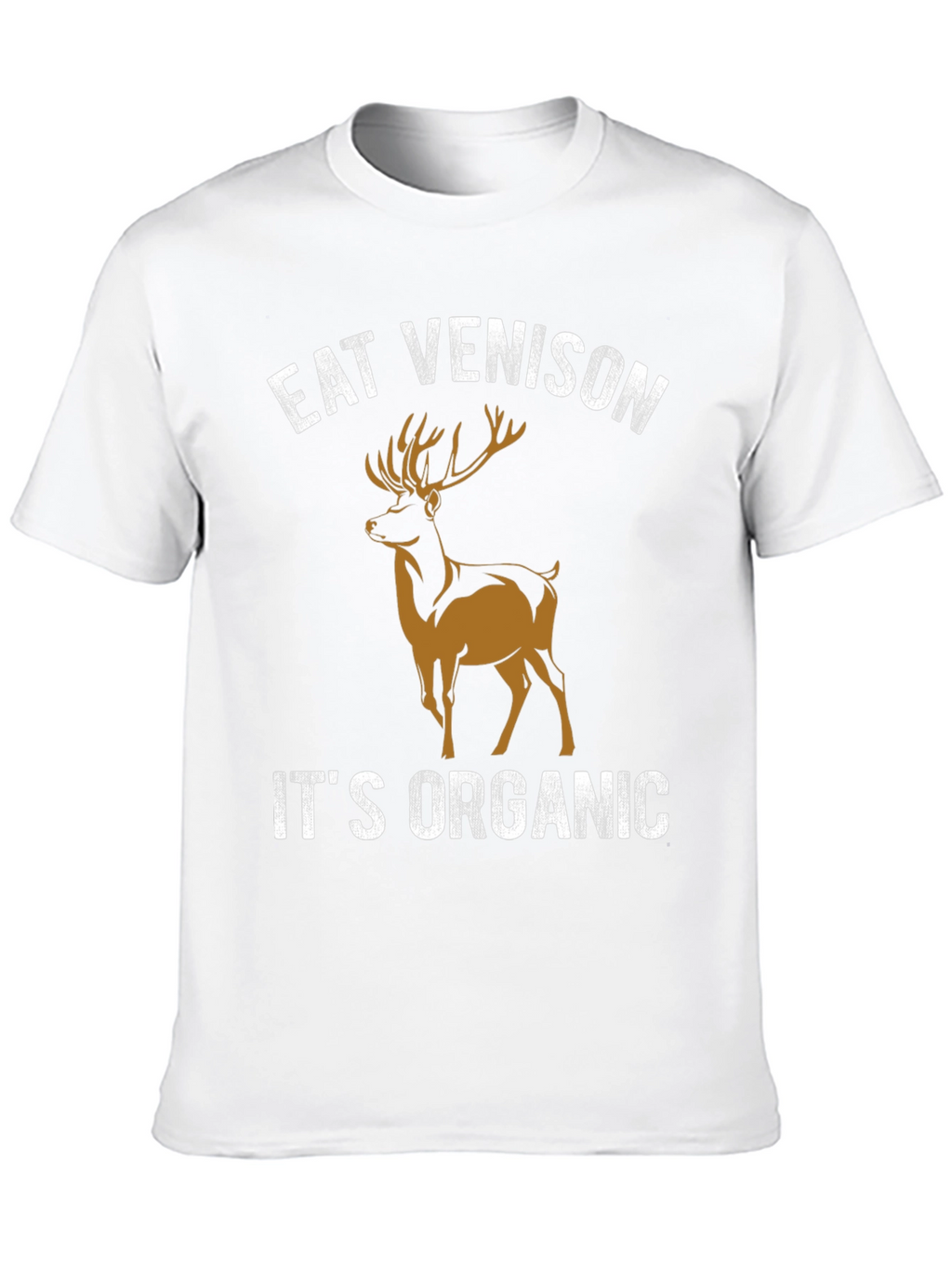 Eat Venison Its Organic Graphic T-Shirt