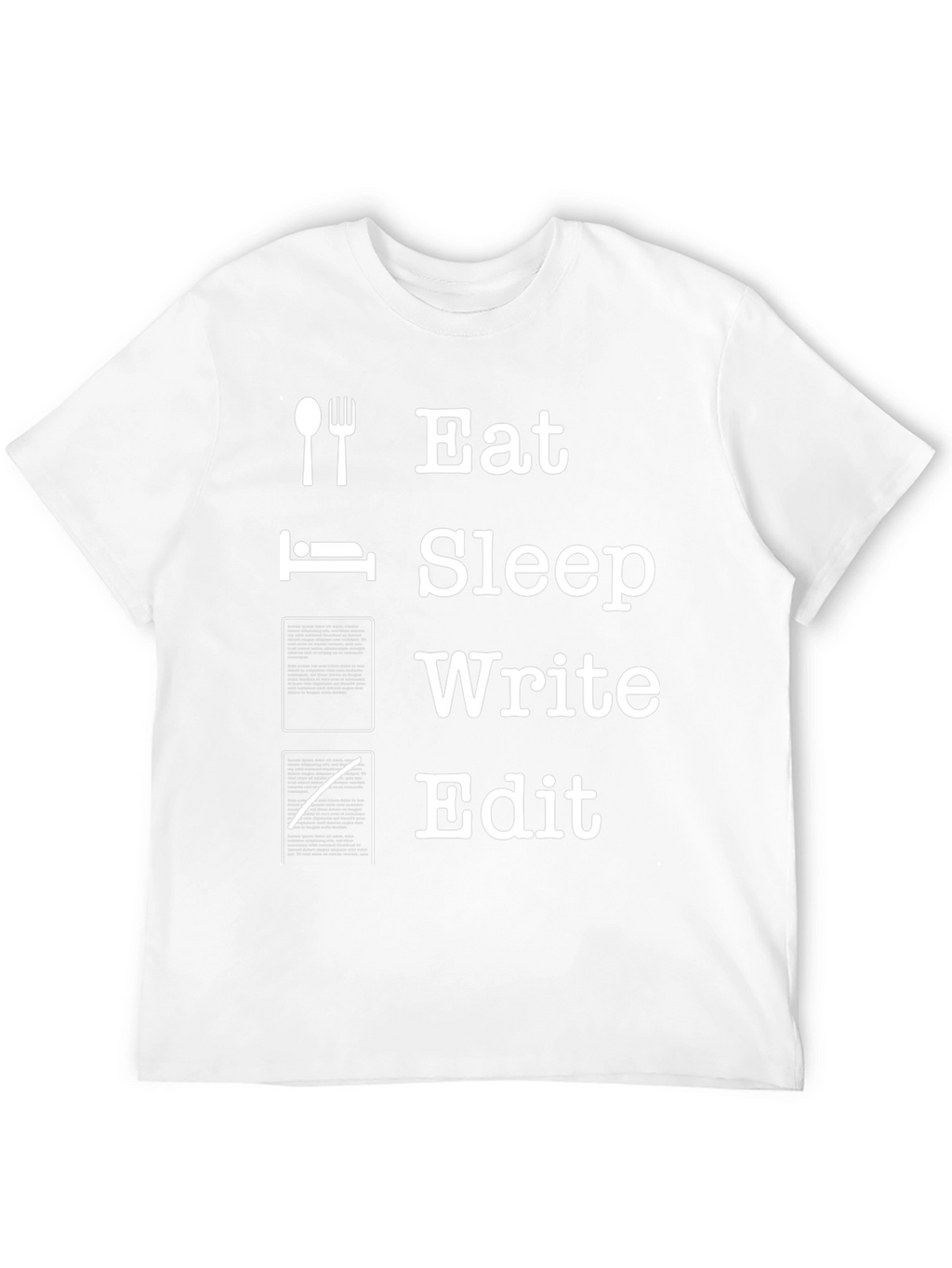 Eat Sleep Write Edit T-Shirt - Writers Life Tee