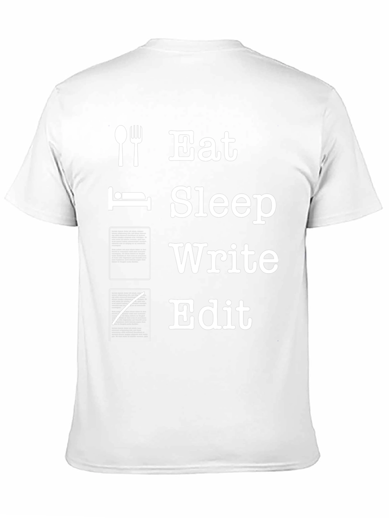Eat Sleep Write Edit T-Shirt - Writers Life Tee